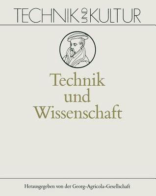 Technik und Wissenschaft (Technik und Kultur) (German Edition)