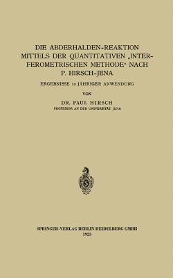 Die Abderhalden-Reaktion mittels der Quantitativen „Interferometrischen Methode“ nach P. Hirsch-Jena: Ergebnisse 10 Jähriger Anwendung