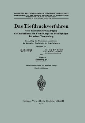 Das Tiefdruckverfahren unter besonderer Berücksichtigung der Maßnahmen zur Vermeidung von Schädigungen bei seiner Verwendung (Schriften aus dem ... Gewerbehygiene, N. F., 23) (German Edition)