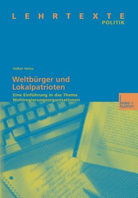 Weltbürger und Lokalpatrioten: Eine Einführung in das Thema Nichtregierungsorganisationen (Lehrtexte Politik) (German Edition)
