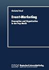 Event-Marketing: Konzeption und Organisation in der Pop-Musik (German Edition) Event-Marketing: Konzeption und Organisation in der Pop-Musik (German Edition)