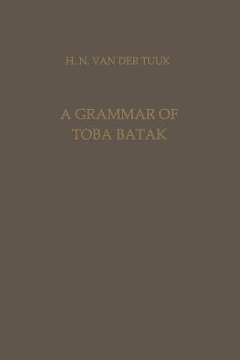 A Grammar of Toba Batak (Verhandelingen van het Koninklijk Instituut voor Taal-, Land- en Volkenkunde)