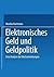 Elektronisches Geld und Geldpolitik: Eine Analyse der Wechselwirkungen (Gabler Edition Wissenschaft) (German Edition)