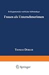 Frauen als Unternehmerinnen: Erfolgspotentiale weiblicher Selbständiger (Betriebliche Personalpolitik) (German Edition)