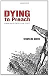 Dying to Preach: ...
