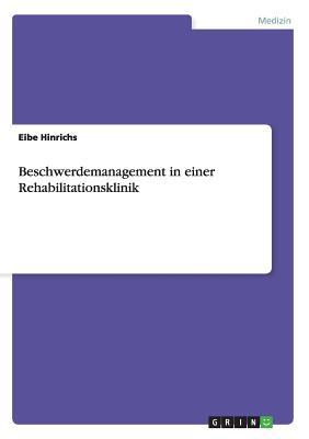 Beschwerdemanagement in einer Rehabilitationsklinik (German Edition)