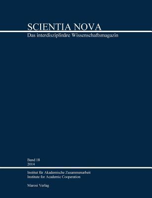 SCIENTIA NOVA Band 18: Das interdisziplinäre Wissenschaftsmagazin (German Edition)