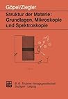 Struktur der Materie: Grundlagen, Mikroskopie und Spektroskopie (Teubner Studienbücher Chemie) (German Edition)