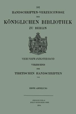 Verzeichnis der Tibetischen Handschriften der Königlichen Bibliothek zu Berlin (Die Handschriften-Verzeichnisse der Königlichen Bibliothek zu Berlin, 24) (German Edition)