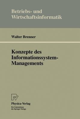 Konzepte des Informationssystem-Managements (Betriebs- und Wirtschaftsinformatik, 55) (German Edition)