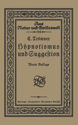 Hypnotismus und Suggestion (Aus Natur und Geisteswelt, 199) (German Edition)