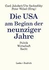 Die USA am Beginn der neunziger Jahre: Politik Wirtschaft Recht (German Edition)
