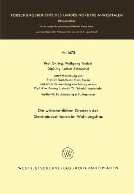 Die wirtschaftlichen Grenzen der Geräteinvestitionen im Wohnungsbau (Forschungsberichte des Landes Nordrhein-Westfalen, 1673) (German Edition)