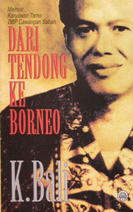 Memoir Karyawan Tamu DBP Cawangan Sabah Dari Tendong Ke Borneo