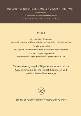 Die Auswirkung regelmäßiger Atempausen auf die CO2-Elimination der maschinell beatmeten und perfundierten Hundelunge (Forschungsberichte des Landes Nordrhein-Westfalen) (German Edition)