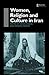 Women, Religion and Culture in Iran