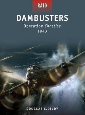 Dambusters - Operation Chastise 1943 (Kindle Edition)