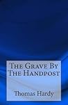 The Grave By The Handpost