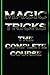 Magic Tricks : The Complete...
