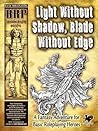 Light Without Shadow, Blade Without Edge