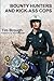 Bounty Hunters and Kick-Ass Cops by Tim Brough