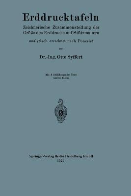 Erddrucktafeln: Zeichnerische Zusammenstellung der Größe des Erddrucks auf Stützmauern, analytisch errechnet nach Poncelet (German Edition)