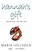Hannah’s Gift: Lessons from...