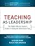 Teaching As Leadership by Steven Farr