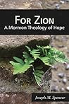 For Zion: A Mormon Theology of Hope