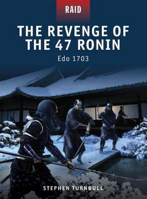 The Revenge of the 47 Ronin - Edo 1703 (Kindle Edition)