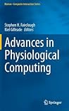 [(Advances in Physiological Computing )] [Author: Stephen H. Fairclough] [Apr-2014]