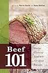 Beef 101: Master Cooking Beef with 101 Great Recipes (101 Recipes) Beef 101: Master Cooking Beef with 101 Great Recipes (101 Recipes)