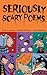 Seriously Scary Poems by John   Foster