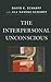 The Interpersonal Unconscious (The Library of Object Relations)