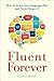 Fluent Forever by Gabriel Wyner