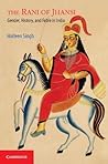 The Rani of Jhansi by Harleen Singh