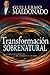 Transformación sobrenatural: Cambia tu corazón de acuerdo al de Dios (Spanish Edition)