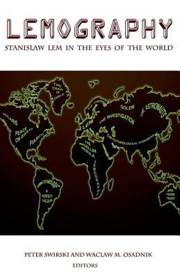 Lemography: Stanislaw Lem in the Eyes of the World