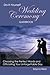 Do-It-Yourself Wedding Ceremony Guidebook: Choosing the Perfect Words and Officiating Your Unforgettable Day