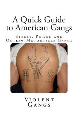 A Quick Guide to American Gangs: Street, Prison and Outlaw Motorcycle Gangs