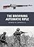 The Browning Automatic Rifle