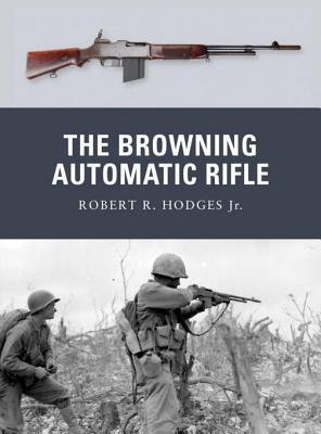 The Browning Automatic Rifle (Paperback)