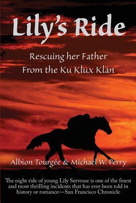 Lily's Ride: Rescuing her Father from the Ku Klux Klan (Paperback)