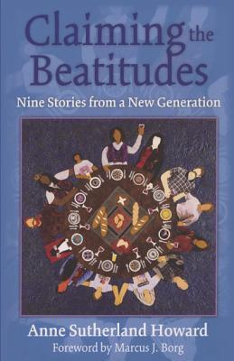 Claiming the Beatitudes: Nine Stories from a New Generation (Paperback)