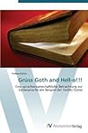 Grüss Goth and Hell-o!!!: Eine sprachwissenschaftliche Betrachtung zur Szenesprache am Beispiel der Gothic-Szene (German Edition)