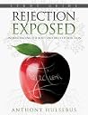 Rejection Exposed Workbook: Understanding the Root and Fruit of Rejection