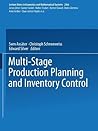 Multi-Stage Production Planning and Inventory Control (Lecture Notes in Economics and Mathematical Systems, 266)