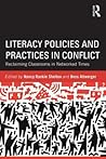 Literacy Policies and Practices in Conflict: Reclaiming Classrooms in Networked Times