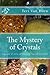 The Mystery of Crystals: Crystal Lore & Legends
