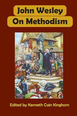 John Wesley on Methodism (Asbury Theological Seminary Series: The Study of World Chris)